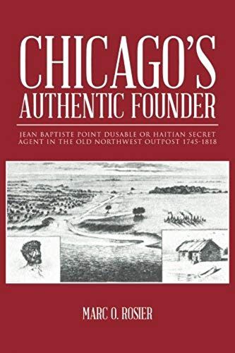Chicago's Authentic Founder