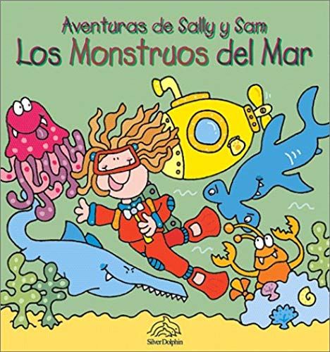Los Monstruos Del Mar (Aventuras De Sally Y Sam)