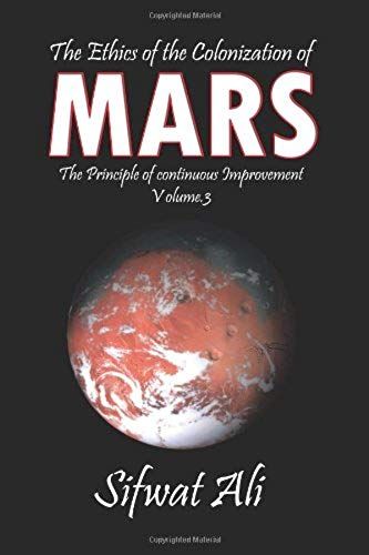 The Ethics Of The Colonization Of Mars