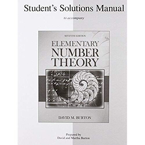 Burton, D: Student's Solutions Manual Elementary Number Theo