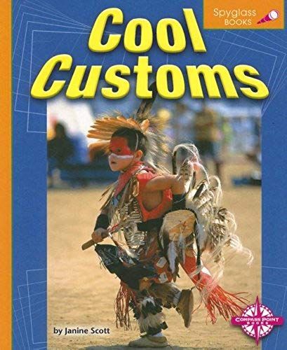 Cool Customs (Spyglass Books: Around The World)