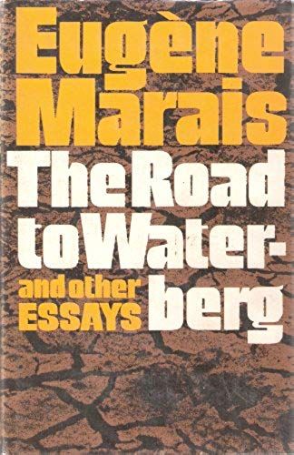 The Road To Waterberg And Other Essays