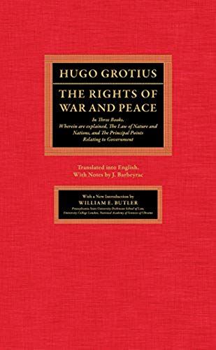The Rights Of War And Peace, In Three Books: Wherein Are Explained, The Law Of Nature And Nations, And The Principal Points Relating To Government