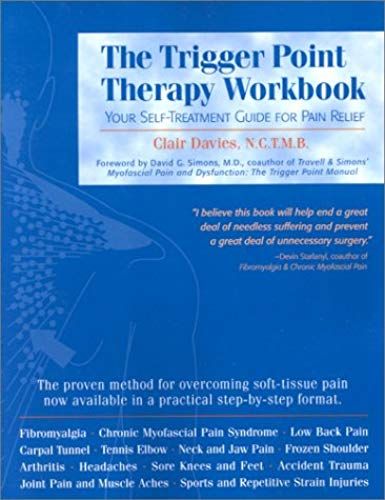 The Trigger Point Therapy Workbook: Your Self-Treatment Guide For Pain Relief