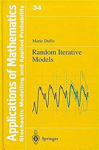 Random Iterative Models (Stochastic Modelling And Applied Probability)