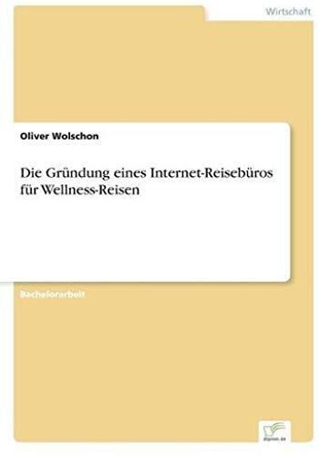 Die Gründung Eines Internet-Reisebüros Für Wellness-Reisen