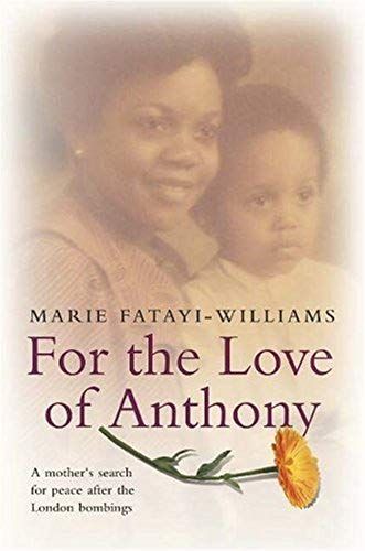 For The Love Of Anthony: A Mother's Search For Truth After The London Bombings
