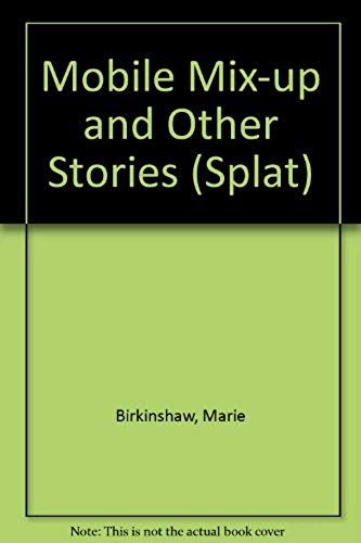 Mobile Mix-Up And Other Stories (Splat)