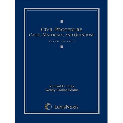 Civil Procedure: Cases, Materials, And Questions
