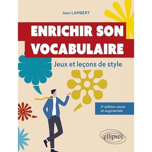 Enrichir Son Vocabulaire - Jeux Et Leçons De Style