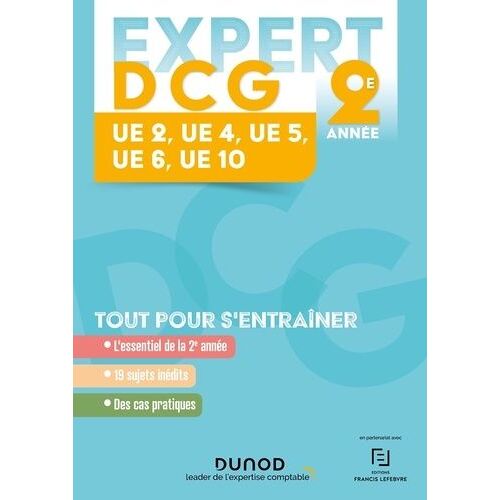 Expert Dcg 2e Année - Ue 2, Ue 4, Ue 5,Ue 6, Ue 10