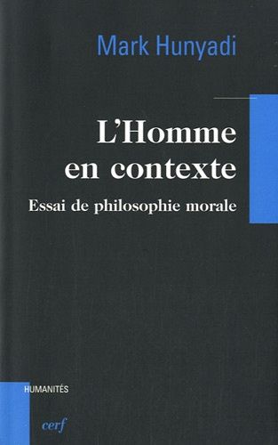 L'homme En Contexte - Essai De Philosophie Morale