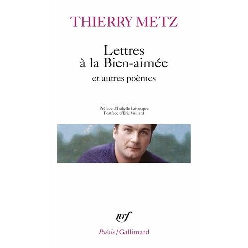 Lettres À La Bien-Aimée Et Autres Poèmes