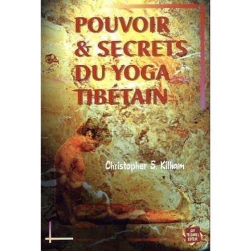 Pouvoir Et Secrets Du Yoga Tibétain