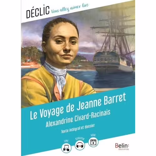 Le Voyage De Jeanne Barret - Texte Intégral Et Dossier