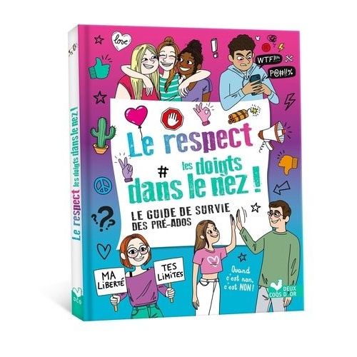Le Respect Les Doigts Dans Le Nez ! - Le Guide De Survie Des Pré-Ados