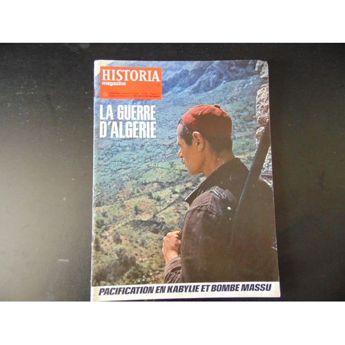 Historia Magazine N° 297 : La Guerre D Algerie Pacification En Kabylie Et Bombe Massu