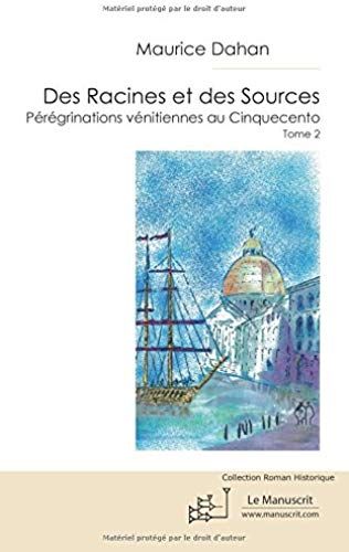 Des Racines Et Des Sources Tome 2