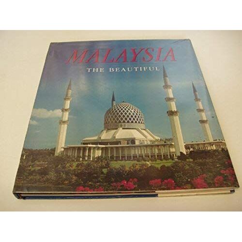 Malaysia: The Beautiful (... The Beautiful)