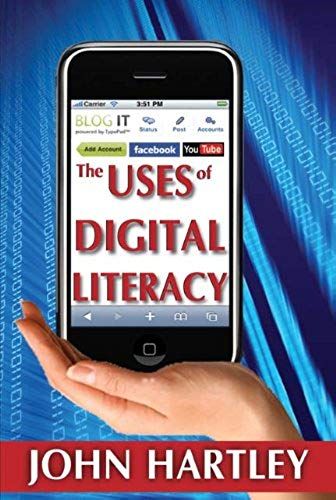 The Uses Of Digital Literacy