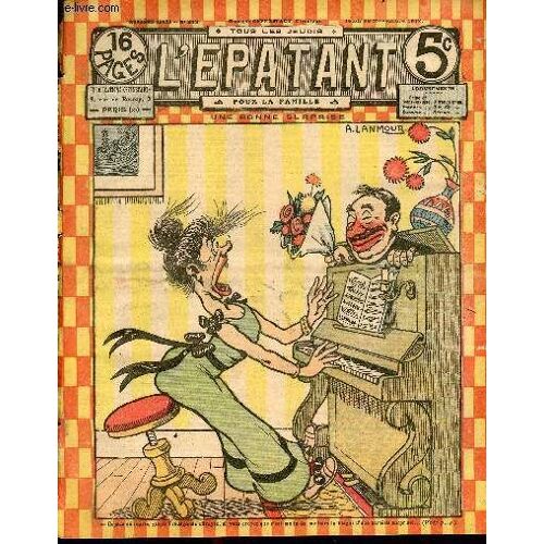 L Epatant - Année 1912 - N° 243 - 28 Novembre 1912 - Une Bonne Surprise - Le Roi Des Boxeurs Par Picard - John Strobbins S Assure Sur La Vie Par José Moselli - Trouille Détective - Les Mémoires D Un(...)