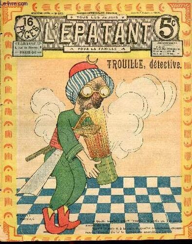 L Epatant - Année 1912 - N° 235 - 3 Octobre 1912 - Trouille Détective - L Amateur Par José Moselli - Le Signe Du Malheur Par Gaston Choquet - Les Mémoires D Un Riflard - Ourvons L Oeil Par Marjol -(...)