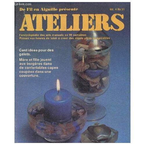 De Fil En Aiguille Vol 4 N° 51 : Cent Idées Pour Des Galets