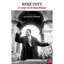 René Coty - Le Sage De La République