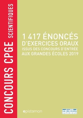 1417 Énoncés D'exercices Oraux Issus Des Concours D'entrée Aux Grandes Écoles