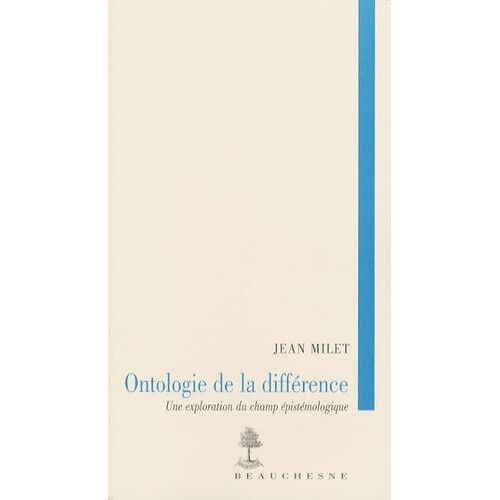 Ontologie De La Différence - Une Exploration Du Champ Épistémologique