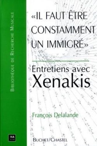 Il Faut Être Constamment Un Immigré - Entretien Avec Xenakis