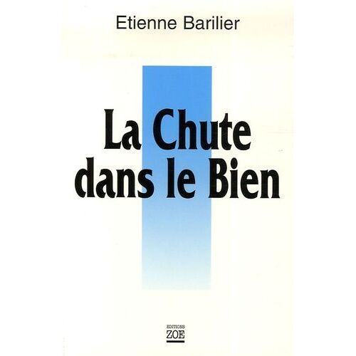 La Chute Dans Le Bien