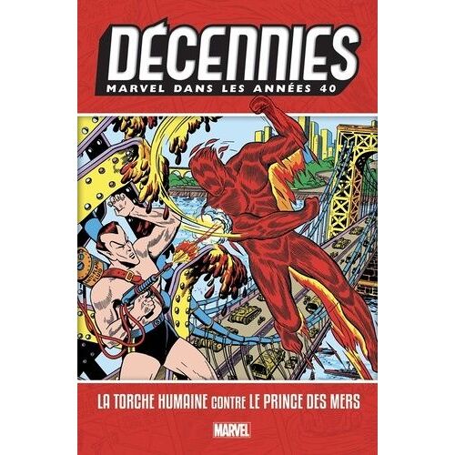 Décennies : Marvel Dans Les Années 40 - La Torche Humaine Contre Le Prince Des Mers