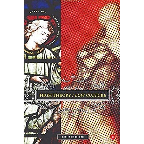 High Theory/Low Culture