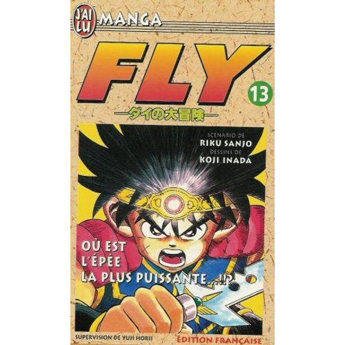 Fly - Tome 13 : Où Est L'épée La Plus Puissante...!!?