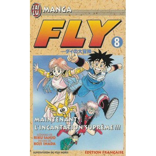 Fly - Tome 8 : Maintenant, L'incantation Suprême !!!