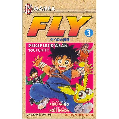 Fly - Tome 3 : Disciples D'aban - Tous Unis !!