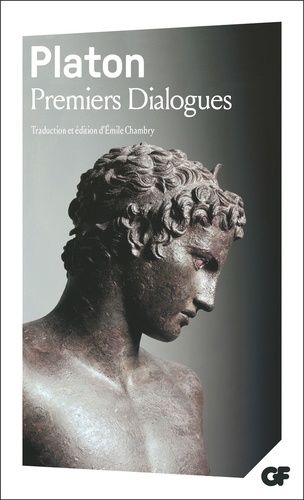 Premiers Dialogues - Second Alcibiade - Hippias Mineur - Premier Alcibiade - Euthyphron-Lachès - Charmide-Lysis - Hippias Majeur-Ion