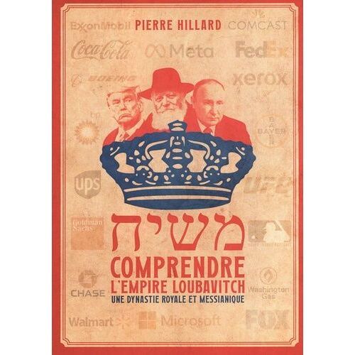 Comprendre L'empire Loubavitch - Une Dynastie Royale Et Messianique