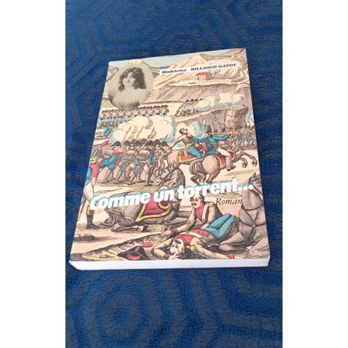 Comme Un Torrent Madeleine Billioud-Gayot Eteg Lyon 1987