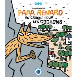 Papa Renard En Croque Pour Les Cochons