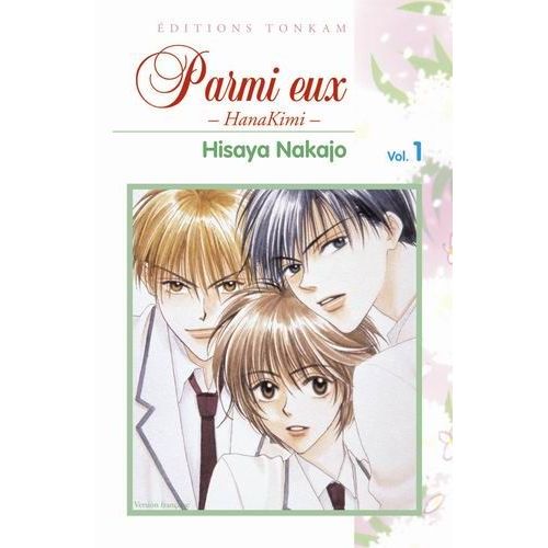 Parmi Eux - Hanakimi - Tome 1