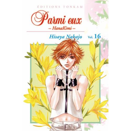 Parmi Eux - Hanakimi - Tome 16