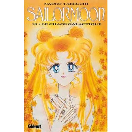 Sailor Moon - Tome 18 : Le Chaos Galactique