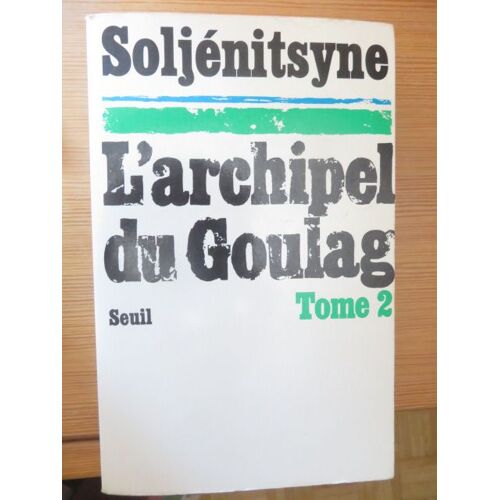 Alexandre Soljenitsyne, L'archipel Du Goulag - Tome 2