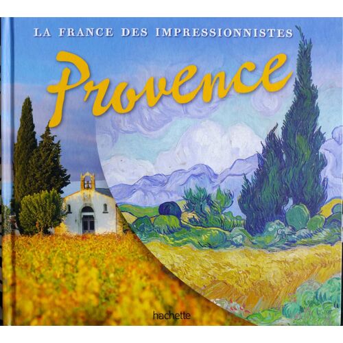 La France Des Impressionnistes - Provence