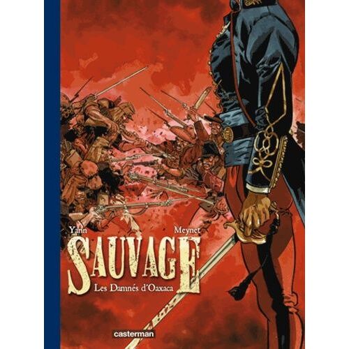 Sauvage - Tome 1 - Les Damnés D'oaxaca