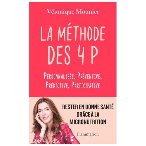 La Méthode Des 4 P. Personnalisée - Préventive - Prédictive - Participative