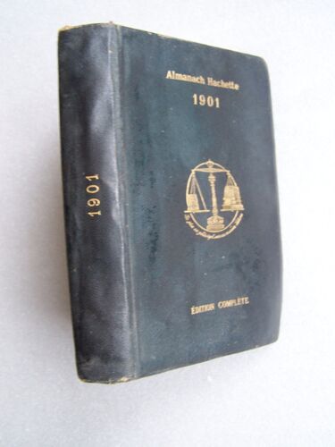 Almanach Hachette 1901 Edition Complète