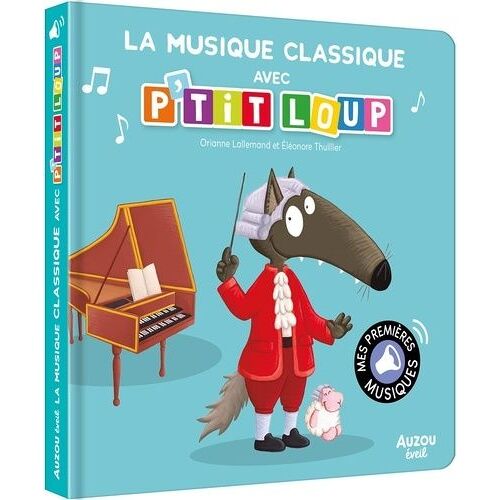 La Musique Classique Avec P'tit Loup